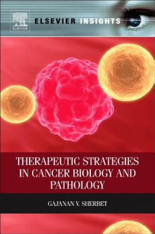 Carte Therapeutic Strategies in Cancer Biology and Pathology Gajanan Sherbet