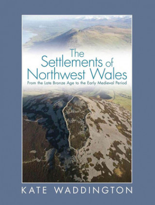 Buch Settlements of Northwest Wales Kate Waddington