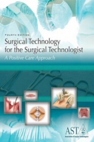 Knjiga Surgical Technology for the Surgical Technologist Association of Surgical Technologists