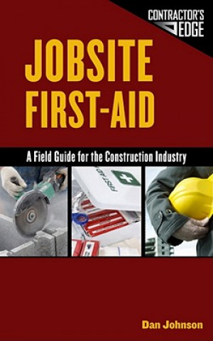 Kniha Jobsite First Aid Dan Johnson