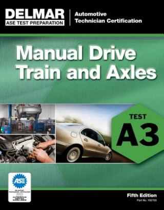 Kniha ASE Test Preparation- A3 Manual Drive Trains and Axles Delmar Learning