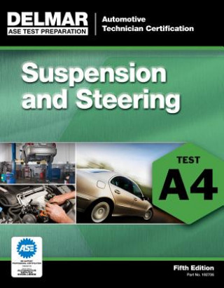 Kniha ASE Test Preparation - A4 Suspension and Steering Delmar Learning