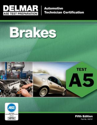 Kniha ASE Test Preparation - A5 Brakes Delmar Learning