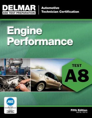 Kniha ASE Test Preparation - A8 Engine Performance Delmar Learning