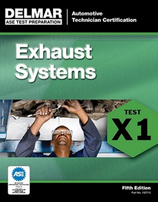 Kniha ASE Test Preparation - X1 Exhaust Systems Delmar Learning