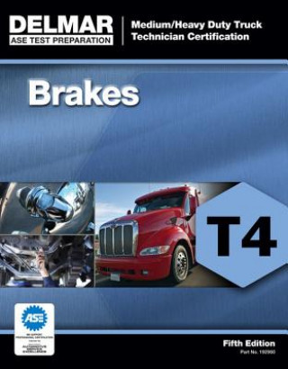 Livre ASE Test Preparation - T4 Brakes Delmar Learning