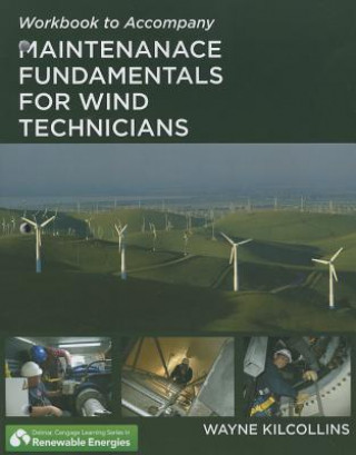 Kniha Workbook for Kilcollins' Maintenance Fundamentals for Wind Technicians Wayne Kilcollins