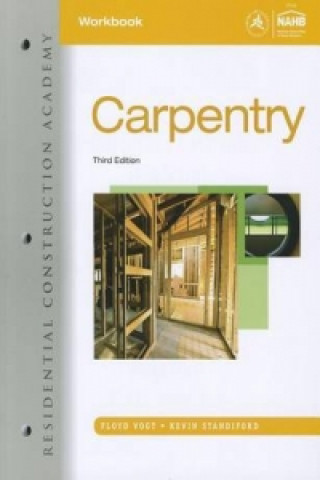Carte Workbook for Vogt's Residential Construction Academy: Carpentry Floyd Vogt