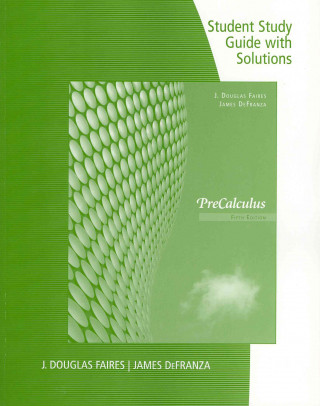 Kniha Study Guide with Solutions for Faires/Defranza's Precalculus, 5th J Douglas Faires