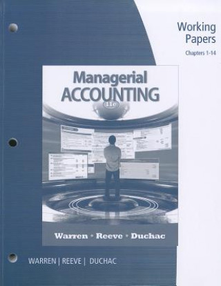 Kniha Working Papers, Chapters 1-14 for Managerial Accounting Carl S Warren