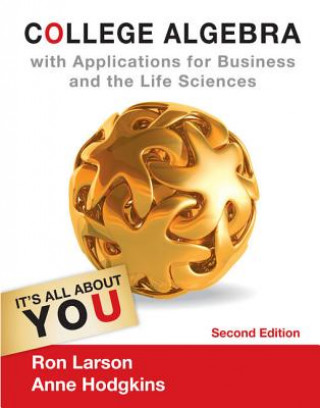 Carte College Algebra with Applications for Business and Life Sciences Ron E Larson
