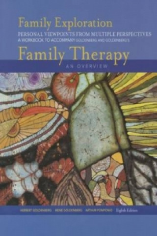 Könyv Student Workbook-Family Exploration: Personal Viewpoint for Multiple Perspectives for Goldenberg/Goldenberg's Family Therapy:An Overview Herbert Goldenberg