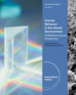 Kniha Human Behavior in the Social Environment Jose B Ashford