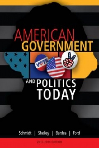 Книга American Government and Politics Today, 2013-2014 Edition Lynne E Ford