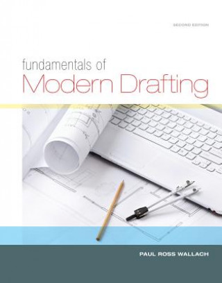 Carte Fundamentals of Modern Drafting Paul Wallach