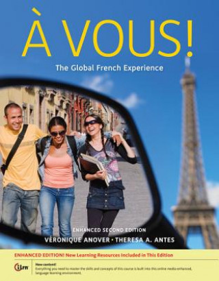 Kniha Vous!: The Global French Experience, Enhanced Theresa A Antes