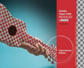 Kniha Adobe (R) Flash CS6 Revealed, International Edition James Shuman