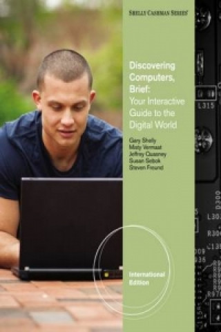 Könyv Discovering Computers, Brief Gary B Shelly