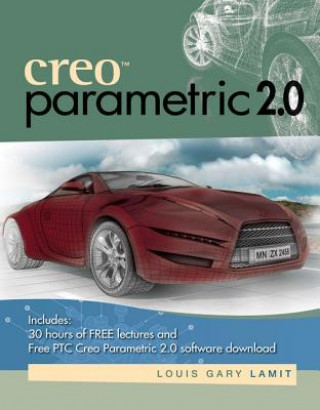 Könyv Creo (TM) Parametric 2.0 Louis Gary Lamit