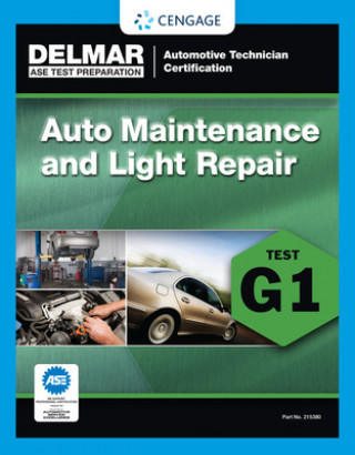 Könyv ASE Technician Test Preparation Automotive Maintenance and Light Repair (G1) Delmar Cengage Learning