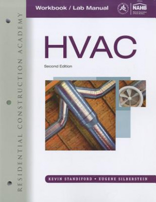 Könyv Workbook with Lab Manual for Silberstein's Residential Construction Academy HVAC, 2nd Kevin Standiford