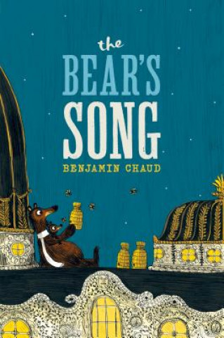 Kniha Bear's Song Benjamin Chaud