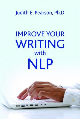 Kniha Improve Your Writing with NLP Judith Pearson