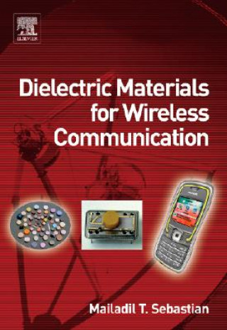 Carte Dielectric Materials for Wireless Communication Mailadil T. (National Institute for Interdisciplinary Science and Technology) Sebastian