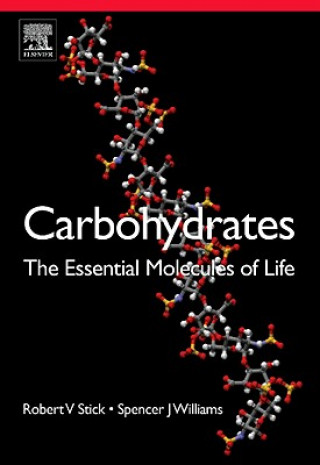 Buch Carbohydrates: The Essential Molecules of Life Robert V. Stick