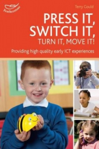 Книга Press it, Switch it, Turn it, Move it! Terry Gould