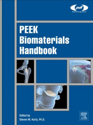 Kniha PEEK Biomaterials Handbook Steven M Kurtz