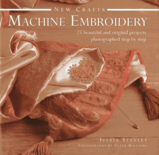 Libro New Crafts: Machine Embroidery Isabel Stanley