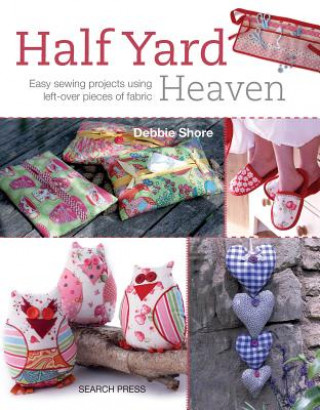 Kniha Half Yard (TM) Heaven Debbie Shore