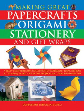 Book Making Great Papercrafts, Origami, Stationery and Gift Wraps Kate Lively