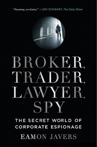 Kniha Broker, Trader, Lawyer, Spy Eamon Javers