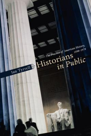 Βιβλίο Historians in Public Ian R Tyrrell