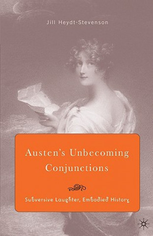 Knjiga Austen's Unbecoming Conjunctions Jill Heydt-Stevenson