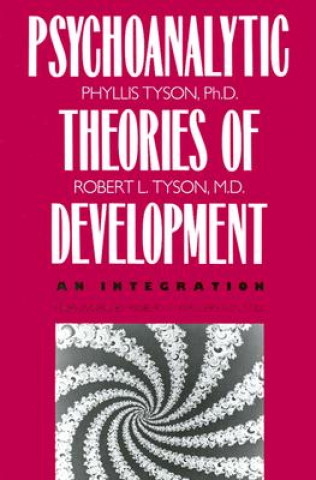 Kniha Psychoanalytic Theories of Development Phyllis Tyson
