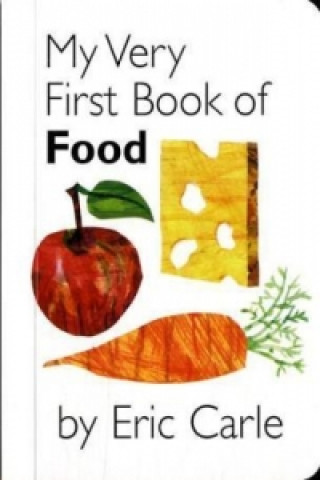 Kniha My Very First Book of Food Eric Carle
