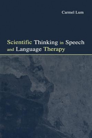 Buch Scientific Thinking in Speech and Language Therapy Carmel Lum