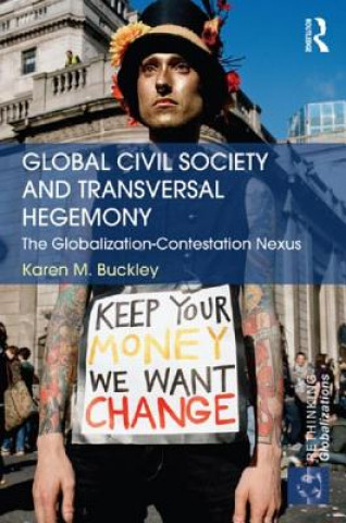 Livre Global Civil Society and Transversal Hegemony Karen M Buckley