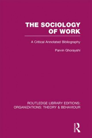 Carte Sociology of Work (RLE: Organizations) Parvin Ghorayshi