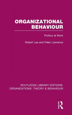 Könyv Organizational Behaviour (RLE: Organizations) Robert Lee