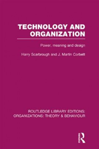 Carte Technology and Organization (RLE: Organizations) Harry Scarbrough
