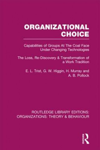 Книга Organizational Choice (RLE: Organizations) E L Trist