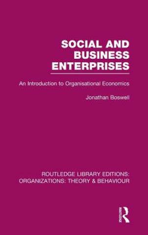 Книга Social and Business Enterprises (RLE: Organizations) Jonathan S Boswell