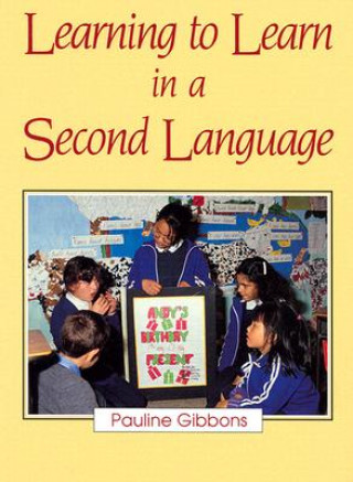 Buch Learning to Learn in a Second Language Pauline Gibbons