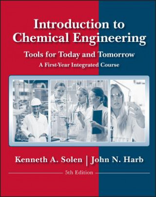 Könyv Introduction to Chemical Engineering - Tools for day and Tomorrow, 5th Edition Kenneth A Solen