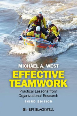 Könyv Effective Teamwork - Practical Lessons from Organizational Research Michael A West