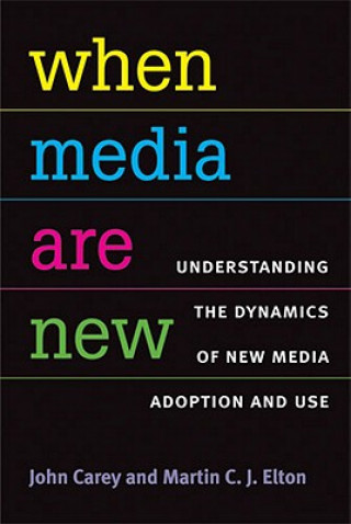 Книга When Media are New John Carey